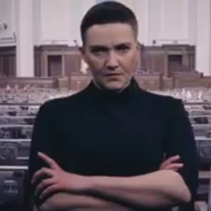 У Савченко выпустили ролик с угрозами депутатам
